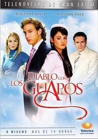 К черту красавчиков / Al diablo con los guapos